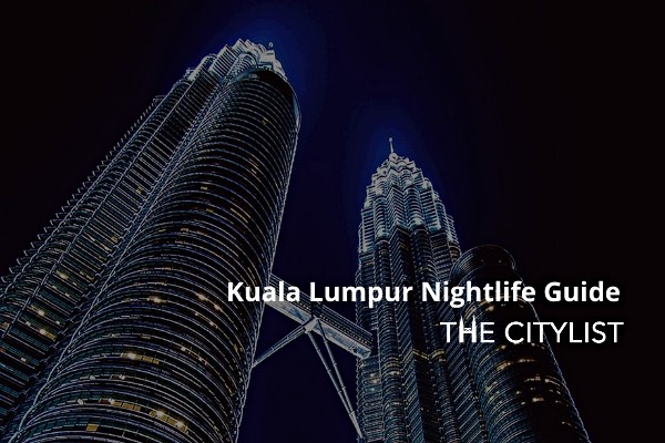 Kuala Lumpur Nightlife Guide 21 April 2021